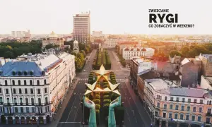 Najciekawsze atrakcje w Rydze, które musisz zobaczyć podczas wizyty