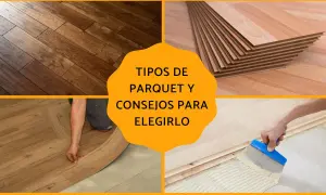 Explora diversos tipos de parquet: madera maciza, laminado, vinílico y encolado. Consejos para elegir el ideal para tu hogar.