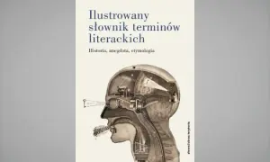 Ilustrowany słownik terminów literackich: Jaki wybrać i jak używać?