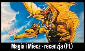 Magiczny miecz gra planszowa - historia, mechanika i opinie graczy