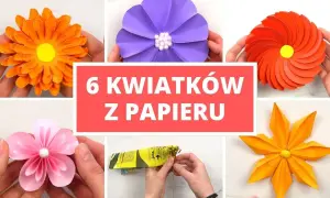 Jak zrobić kwiaty z papieru - proste metody i kreatywne pomysły
