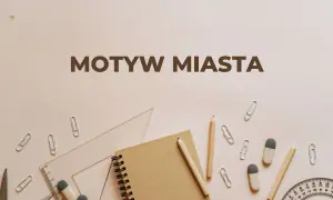Notatnik, ołówki, linijka i spinacze na jasnym tle z napisem "Motyw Miasta".