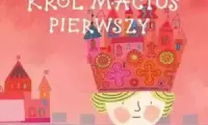 Kto napisał "Króla Maciusia Pierwszego"? Poznaj Janusza Korczaka