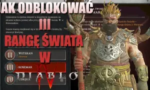 Diablo 4 Koszmar: Odblokuj Rangę Świata 3 i dominuj w endgame!