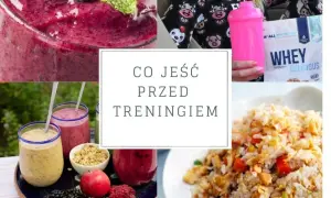 Co zjeść na szybko przed treningiem, by uniknąć braku energii?