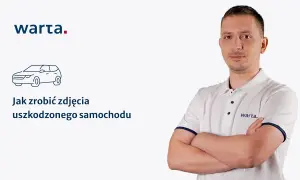 Jak zrobić zdjęcia szkody dla Warty? Poradnik krok po kroku