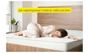 Odkurzacz zamiast pompki? Napompuj materac szybko i bezpiecznie!