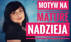 Motyw nadziei w literaturze: Jak wpływa na bohaterów i fabułę