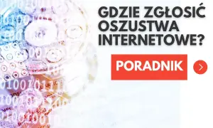 Gdzie zgłosić oszustwa internetowe? Poradnik dla ofiar cyberprzestępczości.