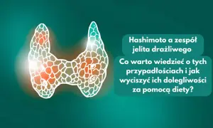 Grafika przedstawia tarczycę, sugerując związek między Hashimoto a zespołem jelita drażliwego.