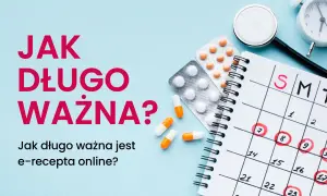 E-recepta: Sprawdź lek, dawkę, ważność! Pełna kontrola.