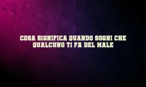 Cosa significa quando sogni che qualcuno ti fa del male? Un incubo che riflette paure o insicurezze.