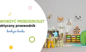 Jak stworzyć projekt edukacyjny w przedszkolu? Praktyczny poradnik