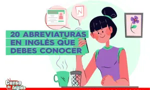 Chica aprendiendo un acrónimo en inglés. Texto: "20 Abreviaturas en Inglés que Debes Conocer".