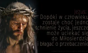 Obraz Jezusa w koronie cierniowej. Cytat: "Dopóki w człowieku zostaje choć jedno tchnienie życia, jeszcze może uciekać się do Miłosierdzia i błagać o przebaczenie." Nawiązuje do dylematów rodziny w obliczu odrzucenia sakramentów na łożu śmierci.
