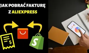 Jak dostać fakturę z AliExpress bez problemów i zbędnych opóźnień