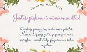 Piękny przykład podziękowania dla Mamy. "Jesteś piękna i niesamowita!" - pisze dziecko, dziękując za wiarę i wsparcie.