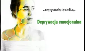 Twarz kobiety z nałożonymi bańkami mydlanymi, symbolizującymi deprywację emocjonalną. Tekst: "...moje potrzeby się nie liczą.. Deprywacja emocjonalna".