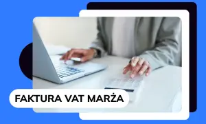 Księgowanie VAT marża: Praktyczny poradnik dla sprzedawcy i nabywcy