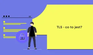 Ilustracja wyjaśniająca, że TLS - co to jest? Przedstawia mężczyznę obok ikony kłódki i listy, symbolizując bezpieczeństwo w sieci.