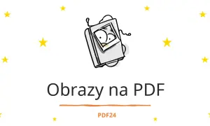 Jak zrobić ze zdjęć PDF - proste metody konwersji i porady