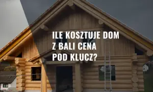 Ile kosztuje dom z bali 2026? Pełna wycena i sekrety oszczędzania
