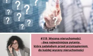 Kto szacuje wartość nieruchomości i dlaczego to takie ważne?