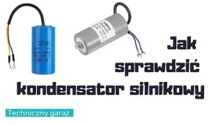 Jaki kondensator do silnika 2.2 kW, aby uniknąć problemów z działaniem?