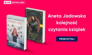 Okładki książek Anety Jadowskiej: "Złodziej dusz" i "Dziewczyna z dzielnicy cudów".
