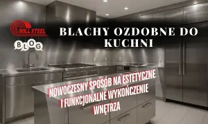 Gdzie kupić blachę na ścianę w kuchni? Oto najlepsze opcje
