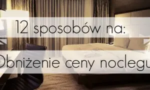 Gdzie szukać noclegów w Polsce, aby zaoszczędzić i znaleźć najlepsze oferty