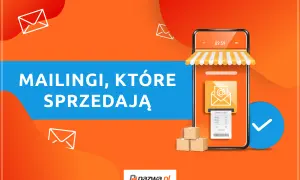 Skuteczna kampania mailingowa z telefonem, paczkami i potwierdzeniem zakupu.