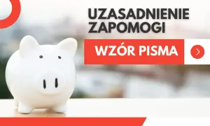 Biała świnka skarbonka obok napisu "UZASADNIENIE ZAPOMOGI WZÓR PISMA". Przykład dokumentu.