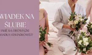 Świadek na ślubie kościelnym: Obowiązki, porady i checklista