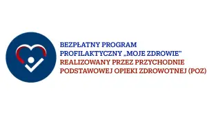 Logo programu "Moje zdrowie" jakie badania profilaktyczne oferuje przychodnia POZ.