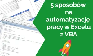 Excel VBA: 5 sposobów na automatyzację pracy, w tym tworzenie makr. Kod VBA w arkuszu Excel.