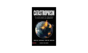 Okładka książki "Catastrophism" przedstawia płonącą Ziemię, symbolizującą katastrofizm i apokaliptyczne wizje przyszłości.