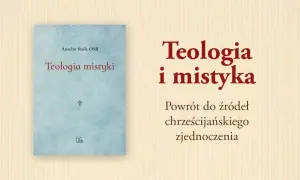 Książka "Teologia mistyki" Anselma Stolza OSB. Odkryj, czym jest mistycyzm i jego powrót do chrześcijańskich źródeł.