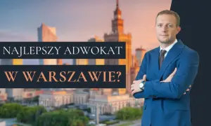 Mężczyzna w garniturze na tle panoramy Warszawy z napisem "Najlepszy adwokat w Warszawie?".
