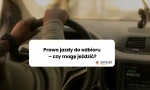 Sprawdź czy prawo jazdy do odbioru - uniknij zbędnych opóźnień