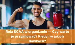 BCAA na redukcji: Kiedy i ile brać? Maksymalna ochrona mięśni
