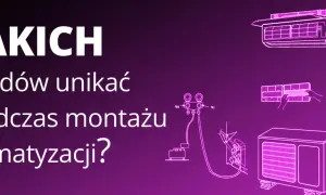 Schemat montażu klimatyzacji w mieszkaniu. Dowiedz się, jakich błędów unikać, by cieszyć się komfortem.