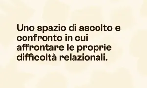 Uno spazio di ascolto e confronto per affrontare le difficoltà relazionali, anche quando si tratta di andare dallo psicologo per amore.