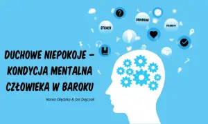 Duchowe niepokoje w baroku: jak polityka i religia kształtowały lęki