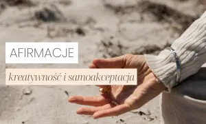 Afirmacje dla Czakry Sakralnej: Odblokuj Emocje i Kreatywność