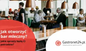 Ludzie jedzą w barze. Tekst pyta: Jak otworzyć bar mleczny? Jakie sprzęty będą Ci potrzebne?