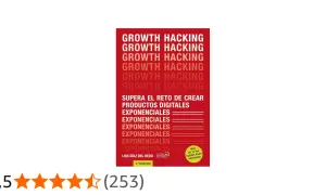 Libro "Growth Hacking" de Luis Díaz del Dedo, con 4.5 estrellas y 253 reseñas. Ideal para crear productos digitales exponenciales.