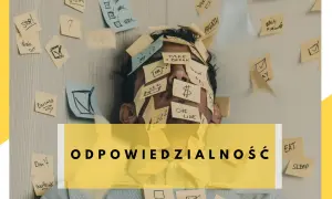 Człowiek przytłoczony zadaniami, z karteczkami na twarzy. Czy to jest odpowiedzialność? "Work", "Stop!", "Take a break", "Don't overthink".