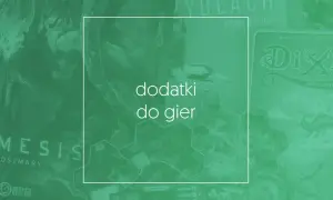 Gry planszowe i dodatki do gier – odkryj najlepsze opcje w Polsce