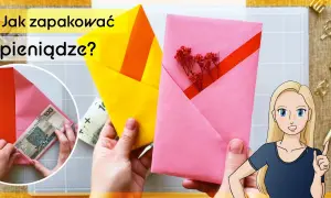 Jak zapakować pieniądze na prezent dla dziecka w kreatywny sposób